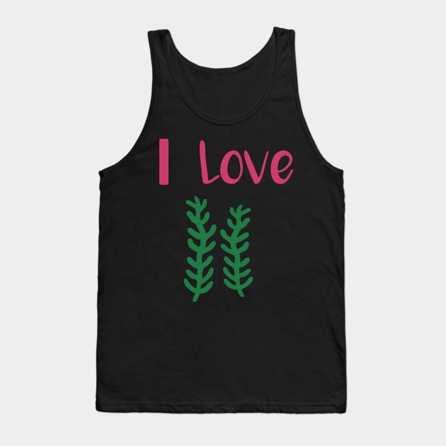 I love algae | Alga tang kelp botany Tank Top by skaterly